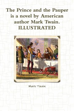 The Prince and the Pauper is a novel by American author Mark Twain. ILLUSTRATED - Twain, Mark