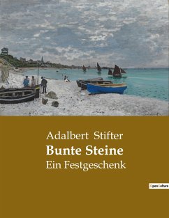 Bunte Steine - Stifter, Adalbert