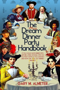 The Official Dream Dinner Party Handbook - Almeter, Gary M.