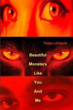 Beautiful Monsters Like You And Me - Lecapois, Teejay