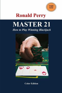 MASTER 21 How to Play Winning Blackjack Full Color Edition - Perry, Ronald
