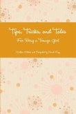 Tips, Tricks, and Tales For Being a Teenage Girl 4th Ed.