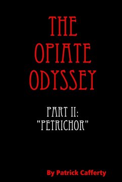 The Opiate Odyssey Book II - Cafferty, Patrick