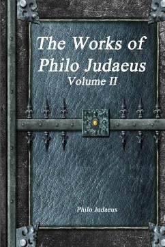 The Works of Philo Judaeus - Judaeus, Philo