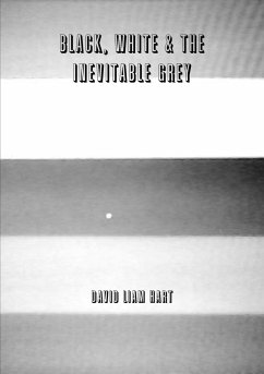 Black, White & The Inevitable Grey - Liam Hart, David