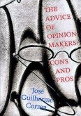THE ADVICE OF OPINION MAKERS