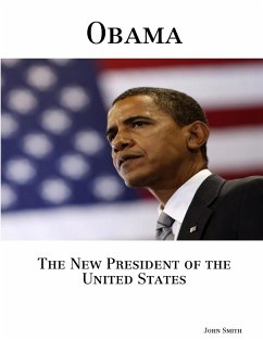 Obama, The New President of the United States - Smith, John