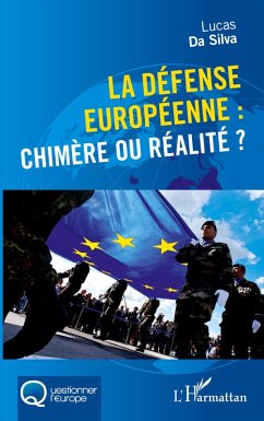 La défense européenne : chimère ou réalité ? Cover La défense européenne : chimère ou réalité ?