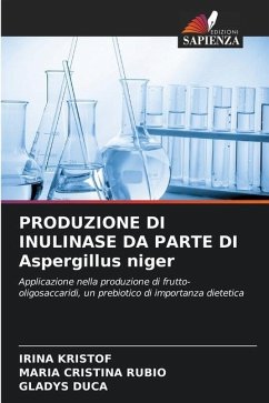 PRODUZIONE DI INULINASE DA PARTE DI Aspergillus niger - KRISTOF, IRINA;Rubio, María Cristina;DUCA, GLADYS