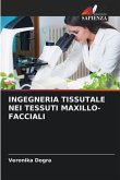 INGEGNERIA TISSUTALE NEI TESSUTI MAXILLO-FACCIALI