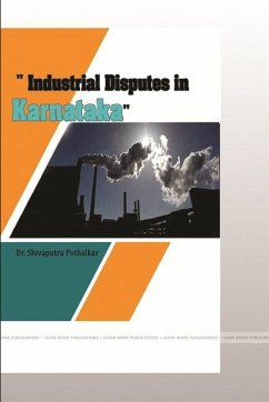 Industrial Disputes in Karnataka - Pothalkar, Shivaputra