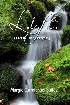 L.I.F.E. ( Live In Faith Everyday) - Bailey, Margie Carmichael
