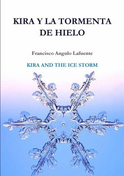 Kira y la tormenta de hielo KIRA AND THE ICE STORM - Angulo Lafuente, Francisco