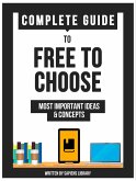 Complete Guide To: Free To Choose (eBook, ePUB)