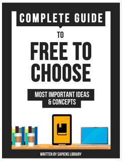 Complete Guide To: Free To Choose (eBook, ePUB) - Library, Sapiens