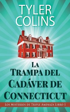 La Trampa del Cadáver de Connecticut - Colins, Tyler