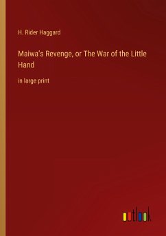 Maiwa¿s Revenge, or The War of the Little Hand