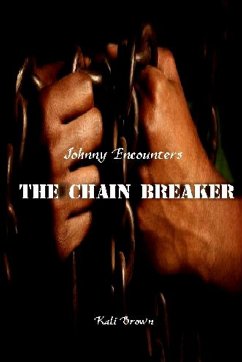 Johnny Encounters The Chain Breaker - Brown, Kali