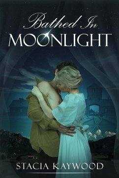 Bathed In Moonlight - Kaywood, Stacia