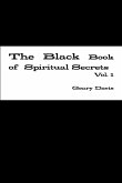 The Black Book of Spiritual Secrets Vol. 1
