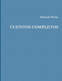 CUENTOS COMPLETOS - Protto, Eduardo