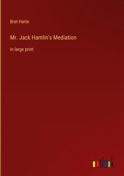 Mr. Jack Hamlin's Mediation - Harte, Bret