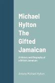 Michael Hylton The Gifted Jamaican