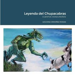 Leyenda del Chupacabras - Ordoñez Rodas, Azucena