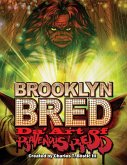 Brooklyn Bred Da' Art of Ravenous Redd