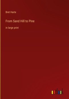 From Sand Hill to Pine - Harte, Bret