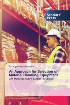 An Approach for Selection of Material Handling Equipment - Mukherjee, Soumyodeep