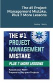 The #1 Project Management Mistake, Plus 7 More Lessons