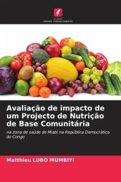 Avaliação de impacto de um Projecto de Nutrição de Base Comunitária - Lubo Mumbiyi, Matthieu