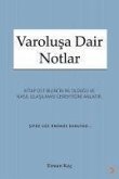 Varolusa Dair Notlar Varolusa Dair Notlar