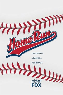 Cover Home Run The Story of a Baseball Pilgrimage