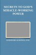 SECRETS TO GOD'S MIRACLE-WORKING POWER - Bild 1