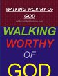 WALKING WORTHY OF GOD - Bild 1