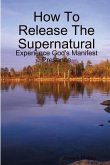 How To Release The Supernatural