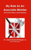 My Role As An Associate Minister (The Senior Pastor's Armor Bearers)