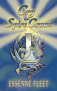 Cry of the Spire Crows - Book Two of The Soulfire Saga of Tabitha Moon - Fleet, Essenne