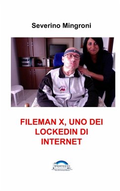 Fileman, L'UOMO DI INTERNET - Mingroni, Severino