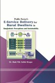 Public Sectors' E-Service Delivery for Rural Dwellers in Bangladesh