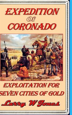 Expedition Of Coronado - Jones, Larry W