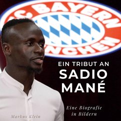 Ein Tribut an Sadio Mané - Klein, Markus