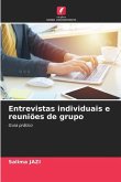 Entrevistas individuais e reuniões de grupo