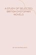 A Study of Selected British Dystopian... - Bild 1