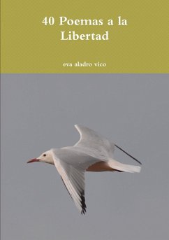 40 Poemas a la Libertad - Aladro Vico, Eva