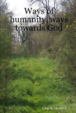 Ways of humanity, ways towards God - Hériard, Claude