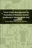 &quote;Value Chain Management for Promotion of Bamboo-based Livelihood in Tripura, North-East India&quote;