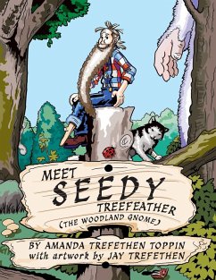 Meet Seedy Treefeather - Trefethen, Jay; Trefethen Toppin, Amanda